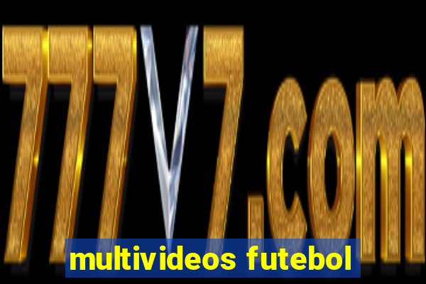 multivideos futebol